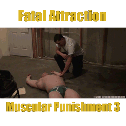 Fatal Attraction & Muscular Punishment 3